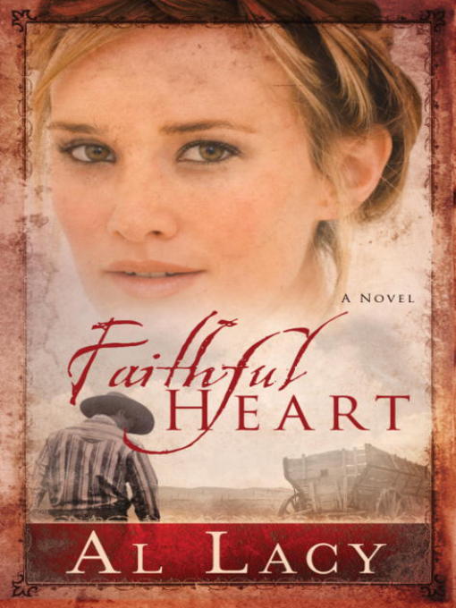 Title details for Faithful Heart by Al Lacy - Available